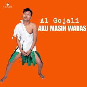 ดาวน์โหลดและฟังเพลง Aku Masih Waras พร้อมเนื้อเพลงจาก Al Gojali
