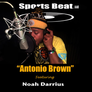ดาวน์โหลดและฟังเพลง Antonio Brown พร้อมเนื้อเพลงจาก Noah Darrius