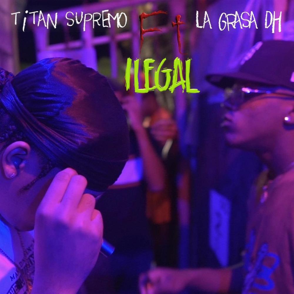 Ilegal (feat. La Grasa Dh) (Explicit)
