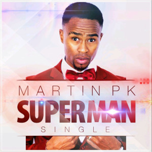 ดาวน์โหลดและฟังเพลง Superman พร้อมเนื้อเพลงจาก Martin PK