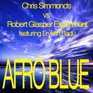 อัลบัม Afro Blue - Mixes ศิลปิน Robert Glasper Experiment