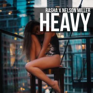Listen to Heavy(feat. Nelson Miller) song with lyrics from Rasha