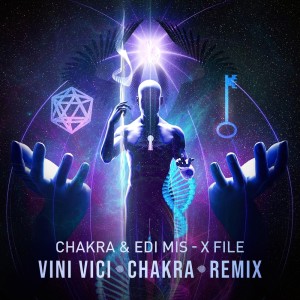 收听Chakra的X File (Vini Vici & Chakra Remix)歌词歌曲