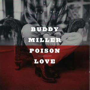 Album Poison Love from Buddy Miller