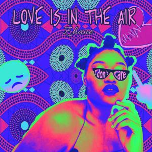 Zhane的專輯Love Is In The Air (Explicit)