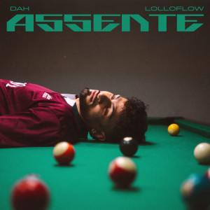ดาวน์โหลดและฟังเพลง ASSENTE (feat. Lolloflow) พร้อมเนื้อเพลงจาก Dah