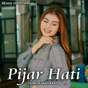 Dengarkan PIJAR HATI (Remix) lagu dari Nabila Maharani dengan lirik