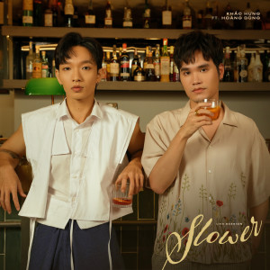 收聽Khắc Hưng的Slower歌詞歌曲