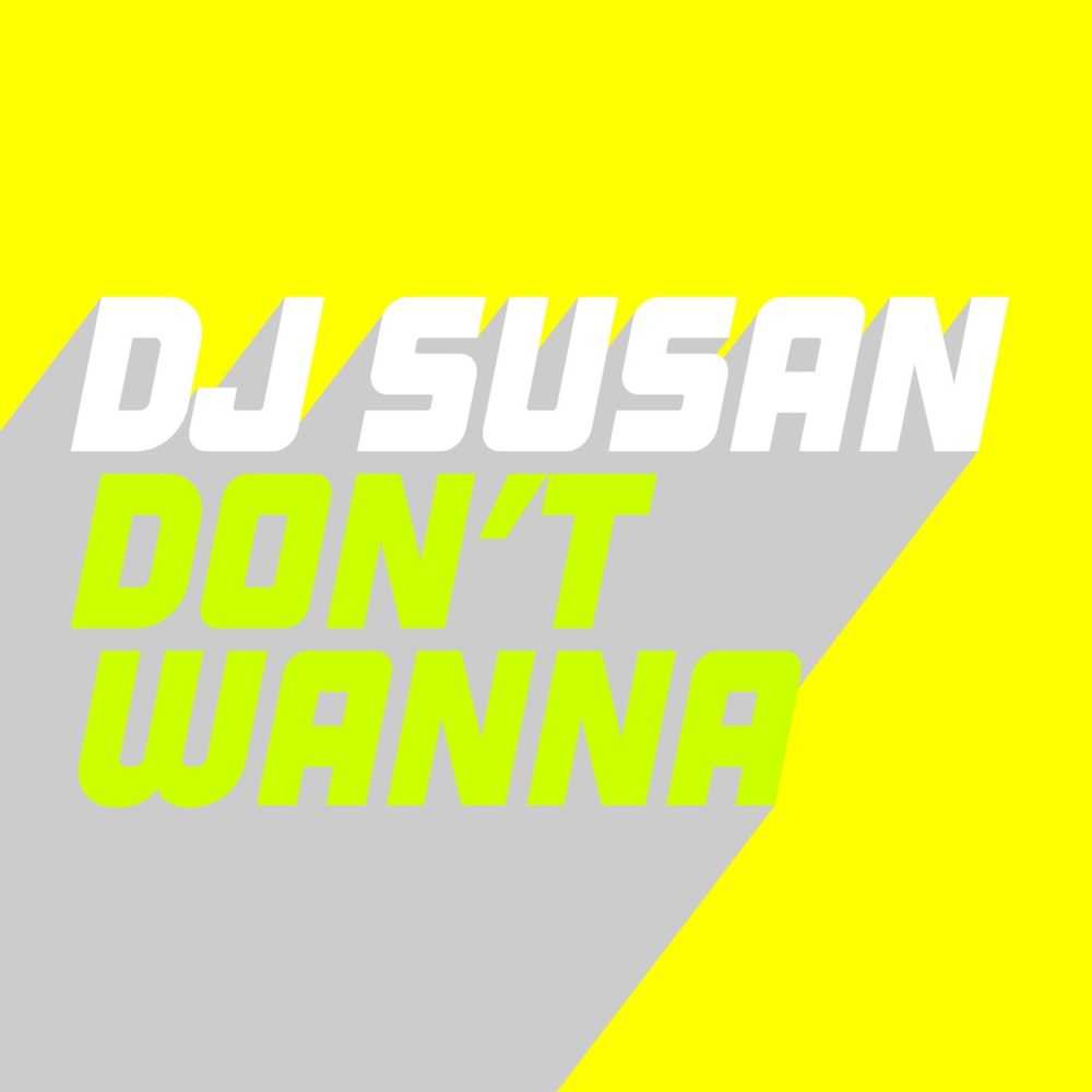 Don't Wanna (Extended Mix)