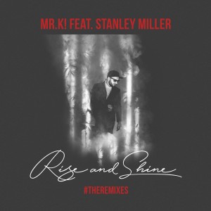 Stanley Miller的專輯Rise & Shine (Remixes)