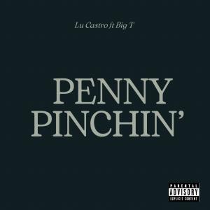 Big T的專輯Penny Pinchin' (feat. Big T) [Explicit]
