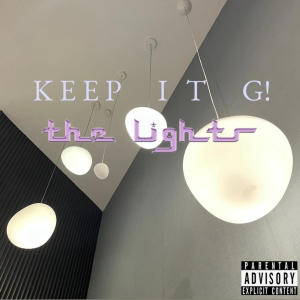 อัลบัม #KEEPITG! (Radio Edit) [Explicit] ศิลปิน The Lights
