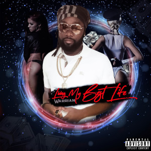 收聽Warrian的Living My Best Life (Explicit)歌詞歌曲