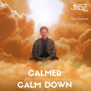 收聽James Z的Calmer (Explicit)歌詞歌曲