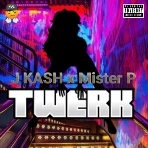 Dengarkan lagu Twerk (Explicit) nyanyian J Kash dengan lirik