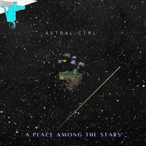 收聽Astral Ctrl的A Place Among The Stars歌詞歌曲