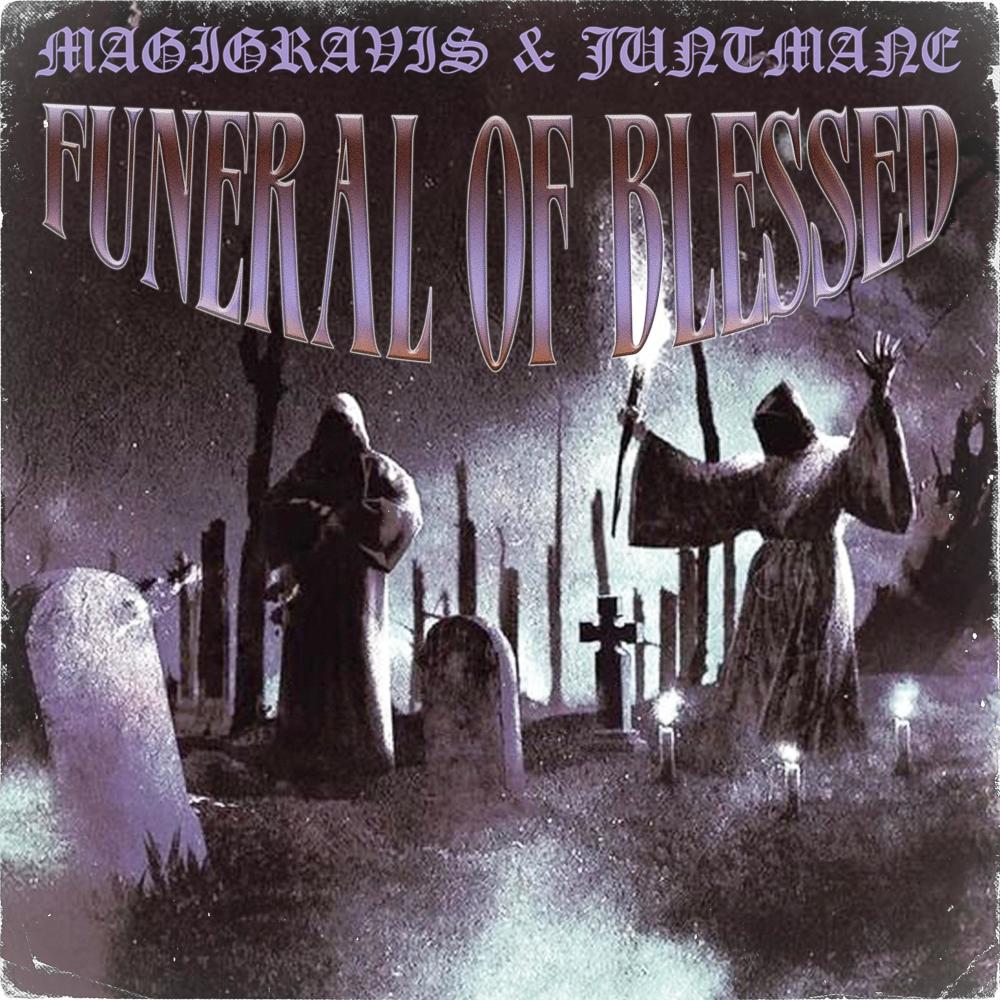 FUNERAL OF BLESSED (Explicit)