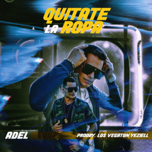 Album Quitate La Ropa oleh Adel