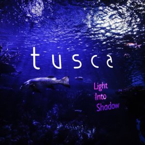 Tusca的專輯Light into Shadow