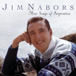 Jim Nabors的專輯More Songs Of Inspiration