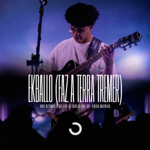 ดาวน์โหลดและฟังเพลง Ekballo (Faz a Terra Tremer) พร้อมเนื้อเพลงจาก Erick Mathias