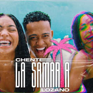 Chente Lozano的專輯La Samaria
