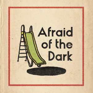 Album Afraid Of The Dark oleh Chef'Special