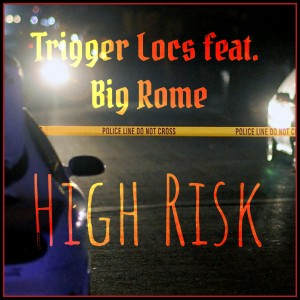 ดาวน์โหลดและฟังเพลง High Risk (Explicit) พร้อมเนื้อเพลงจาก Trigger Locs