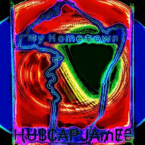 Listen to My Hometown (Explicit) song with lyrics from HUBCAPjames