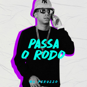 MC Peruzzo的專輯Passa o Rodo (Explicit)