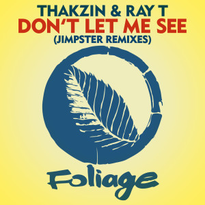 Thakzin的專輯Don’t Let Me See (Jimpster Remixes)