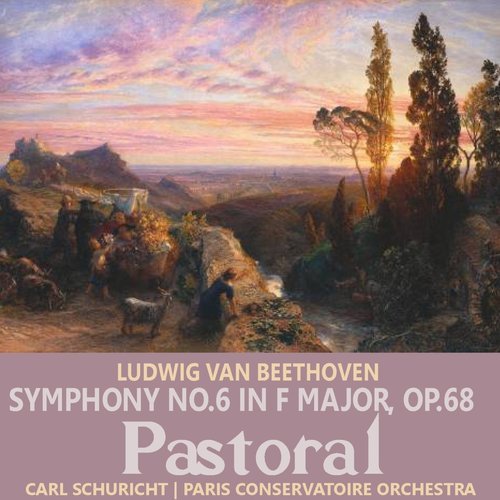 Symphony No. 6 in F Major, Op. 68, "Pastoral": III. Peasant's Merrymaking - Allegro, IV. The Storm - Allegro, V. Shepherd's Hymn after the Storm - Allegretto