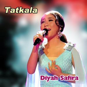 Dengarkan Tatkala lagu dari Diyah Safira dengan lirik