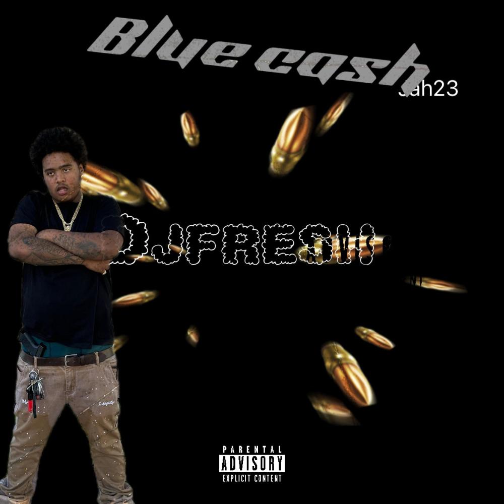 BLUE Cash-JAH23 (djfresh|Explicit)