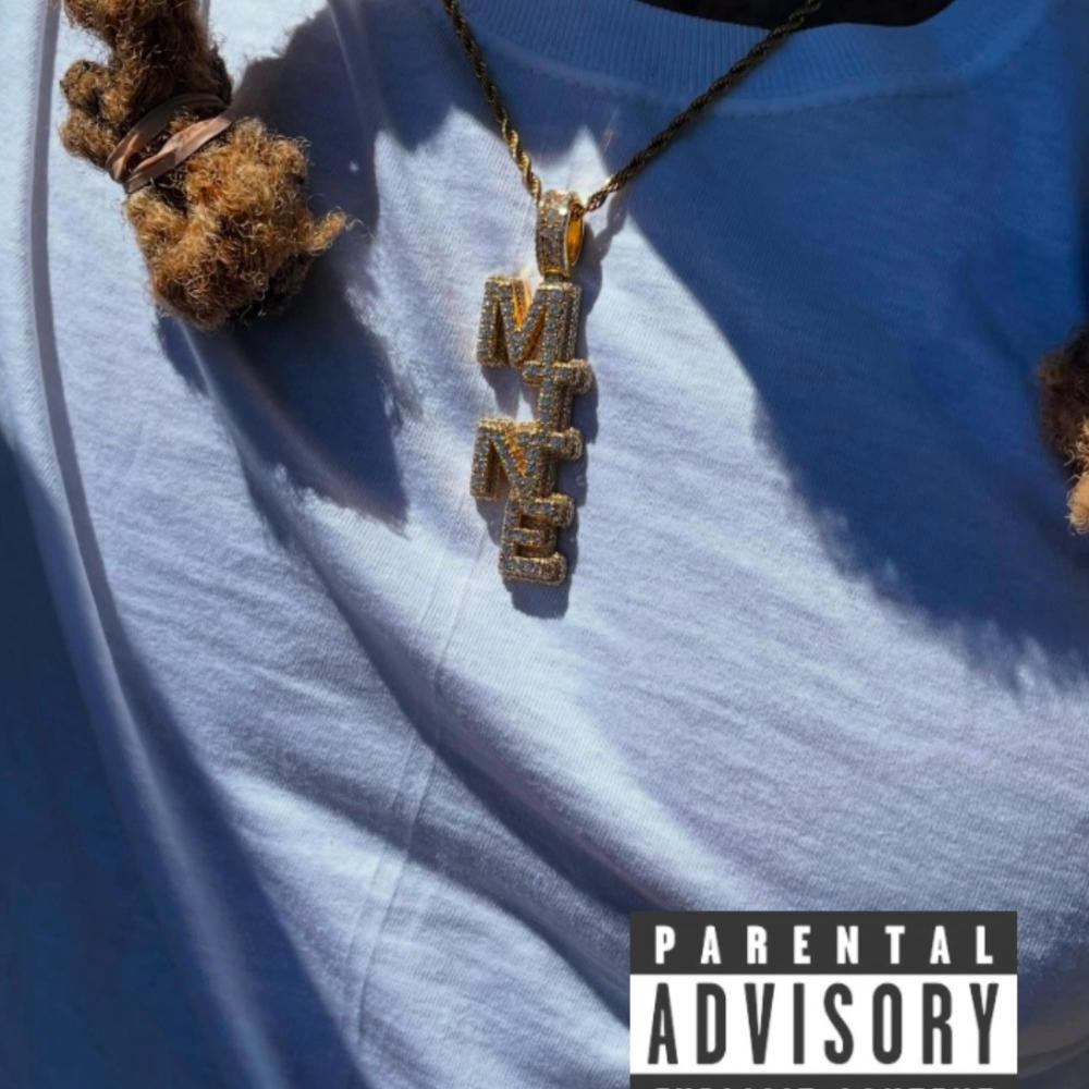 MINE (feat. RMC Mike) (Explicit)