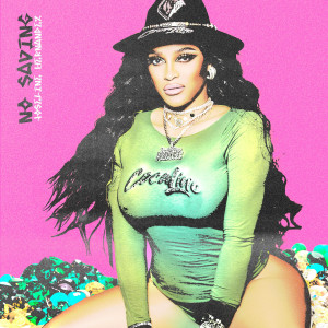 ดาวน์โหลดและฟังเพลง No Saving (Explicit) พร้อมเนื้อเพลงจาก Joseline Hernandez