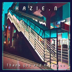 헤이지엔的专辑Thank you and Hate you