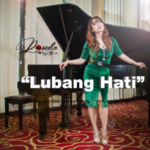 Dengarkan Lubang Hati lagu dari Roseeta dengan lirik
