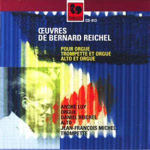 André Luy的專輯Bernard Reichel: Œuvres pour orgue, trompette et orgue, alto et orgue