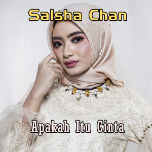 ดาวน์โหลดและฟังเพลง Apakah Itu Cinta พร้อมเนื้อเพลงจาก Salsha Chan