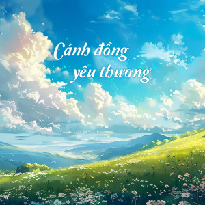 Trung Quân的專輯Cánh Đồng Yêu Thương