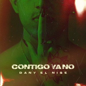 收听Dany El Nise的Contigo Ya No歌词歌曲