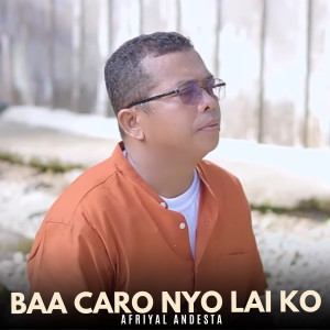 Afriyal Andesta的專輯Baa Caro Nyo Lai Ko