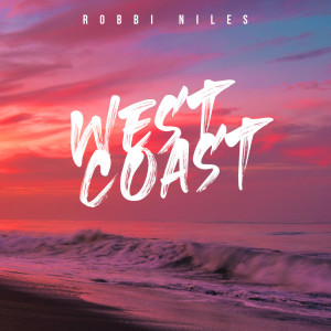 收聽Robbi Niles的West Coast歌詞歌曲