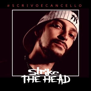 Listen to #scrivoecancello song with lyrics from Strike The Head