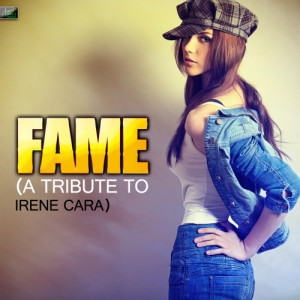 ดาวน์โหลดและฟังเพลง Fame พร้อมเนื้อเพลงจาก Ameritz Tribute Standards