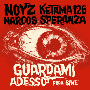 收听Noyz Narcos的Guardami adesso (Explicit)歌词歌曲