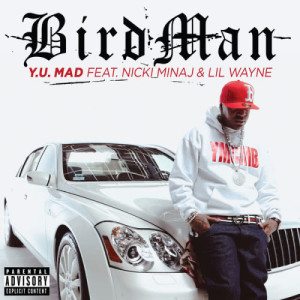 ดาวน์โหลดและฟังเพลง Y.U. MAD (Explicit Version) พร้อมเนื้อเพลงจาก Birdman