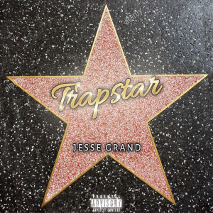 Album Trapstar (Explicit) from Jesse Grand