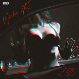 Listen to Minha Fã (Explicit) song with lyrics from FDR
